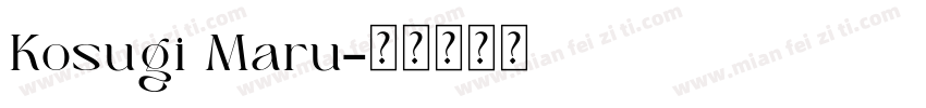 Kosugi Maru字体转换